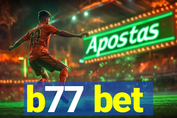 b77 bet